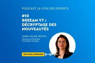Podcast BREEAM V7 : décryptage des nouveautés avec Anne-Céline Redon